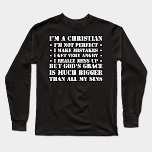 I'm a Christian,  I'm not perfect Long Sleeve T-Shirt